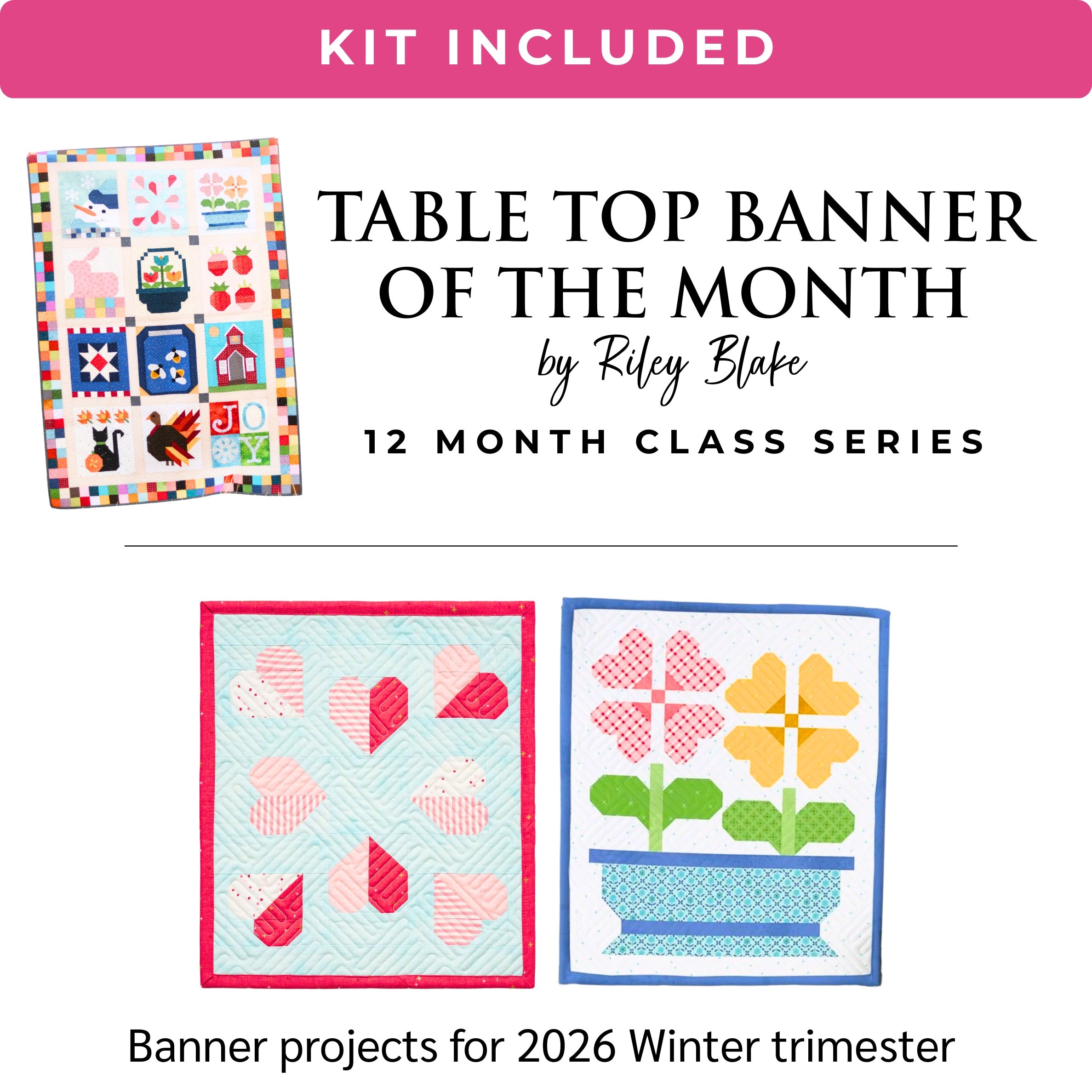 Table Top Banner of the Month by Riley Blake Designs - FRI 1/9, 2/13 & 3/13