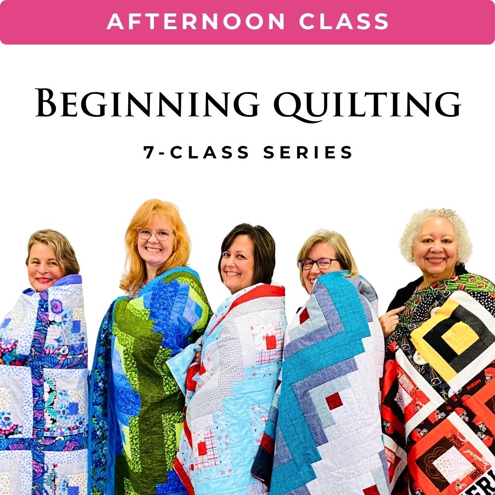 Beginning Quilting Class: Log Cabin Quilt - Afternoon - TUE 6/9-7/21
