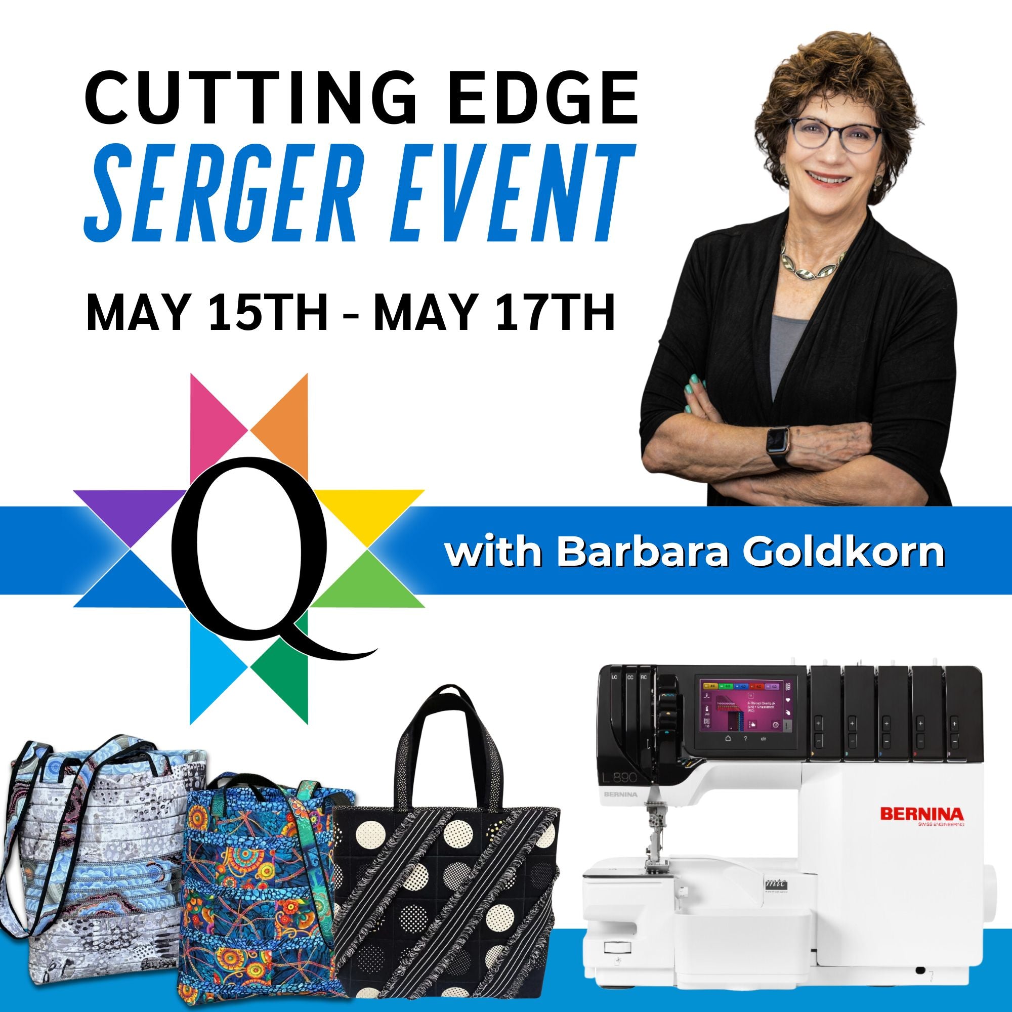 Cutting Edge Serger Event with Barbara Goldkorn - THUR 5/15 - SAT 5/17