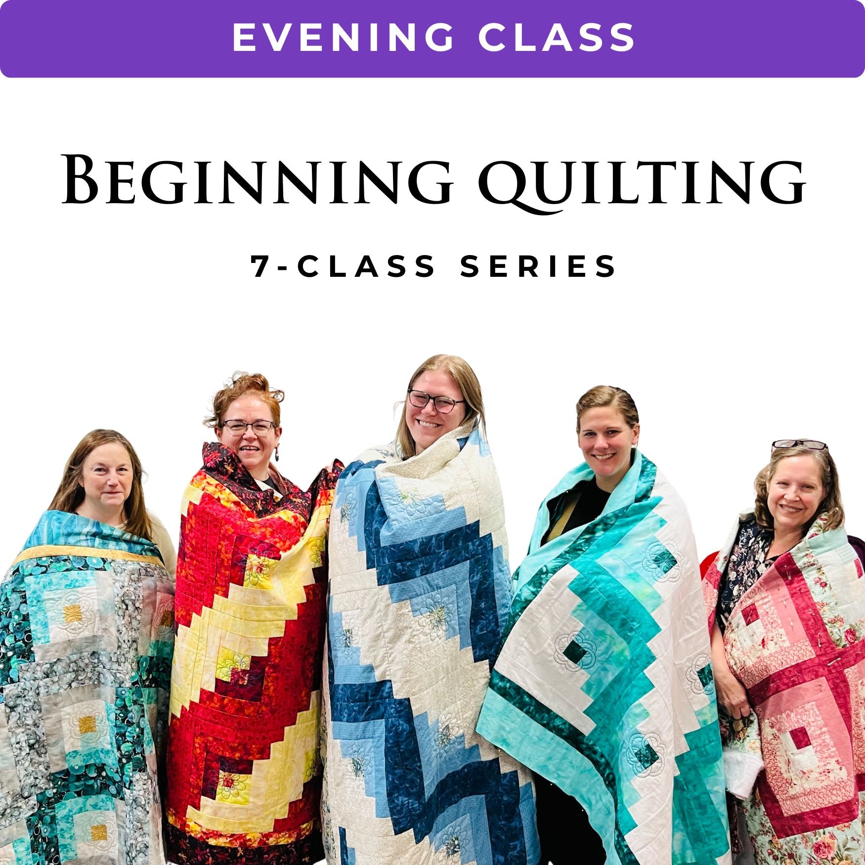 Beginning Quilting Class: Log Cabin Quilt - Evening - TUE 1/27-3/10