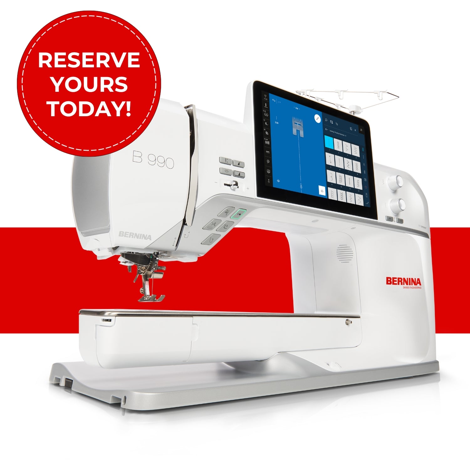RESERVE YOUR NEW B990 Sewing Quilting Embroidery Machine